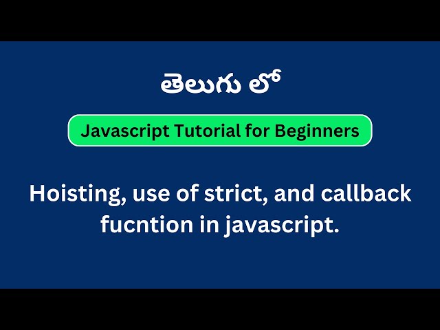Hoisting, use of strict, and callback fucntion in javascript | Functions Part 03