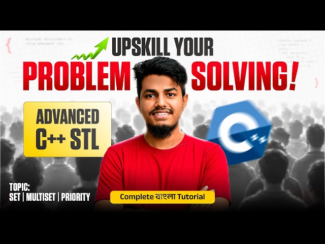 Mastering C++ STL | Set, Multiset, Priority Queue | বাংলায় Complete Tutorial