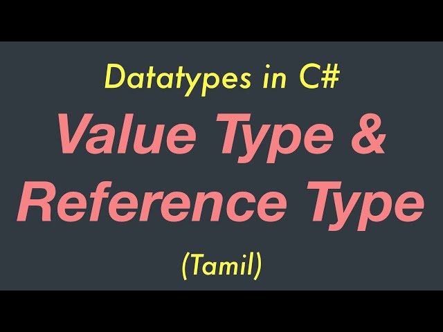 Value Type & Reference Type | Datatypes | C# | Tamil