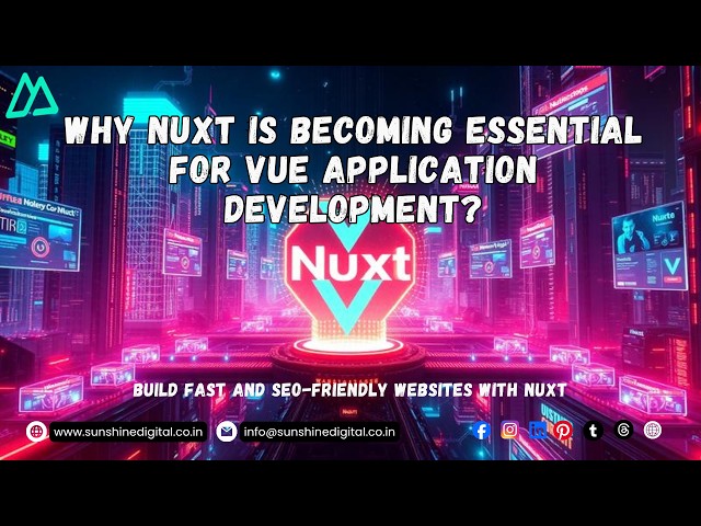 Why Nuxt Is Becoming Essential for Vue Application Development
