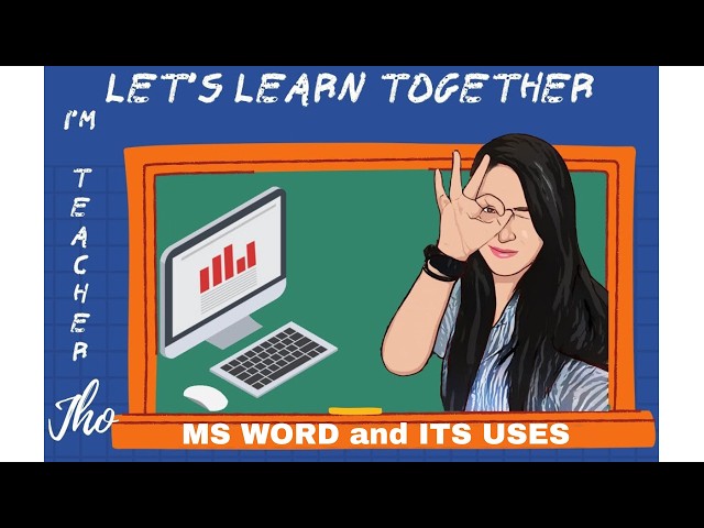 MS Word and its Uses