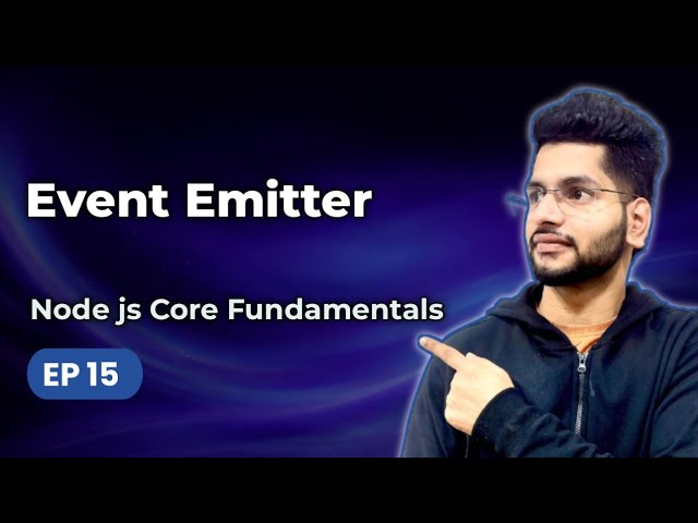 Episode 15 – EventEmitter in Node.js | on(), emit(), once() & More | Backend Development Mastery