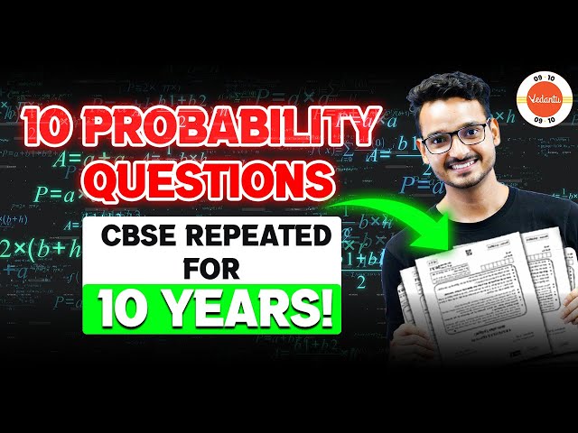 10 Most Important Questions (Repeated PYQ) - Probability Class 10 Maths!🔥 CBSE One Shot Revision 🎯