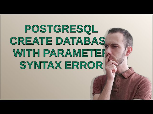 Dba: PostgreSQL create database with parameter syntax error
