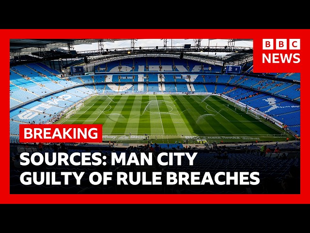 Manchester City found guilty of breaking financial rules, according to sources | BBC News