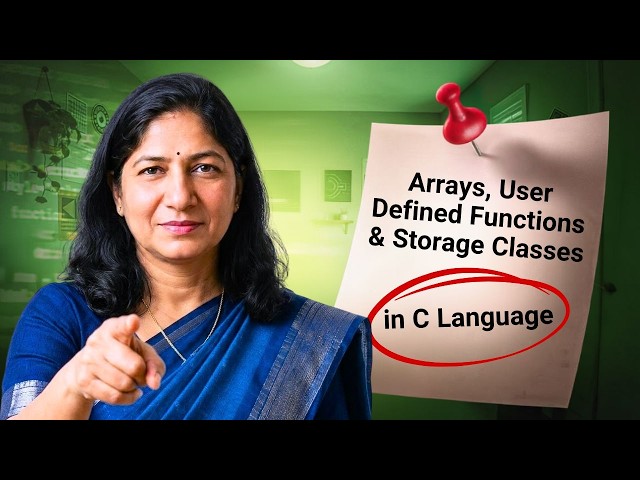 Episode 3: Arrays, User Defined Functions and Storage Classes | Complete Beginner Course