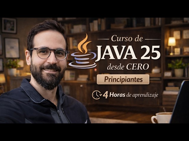 Curso de Java 25 desde CERO ☕ | Aprende Programación en 4 Horas (Completo para Principiantes)