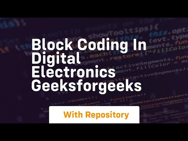 Block Coding in Digital Electronics GeeksforGeeks