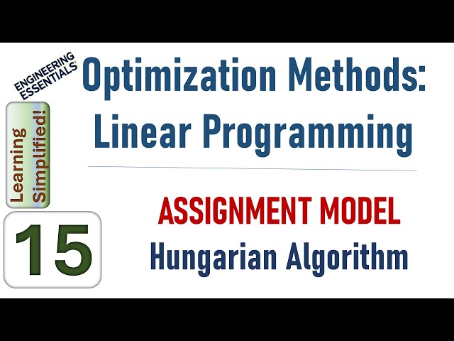 Assignment Model | Optimization Methods – Linear Programming | Engineering Essentials