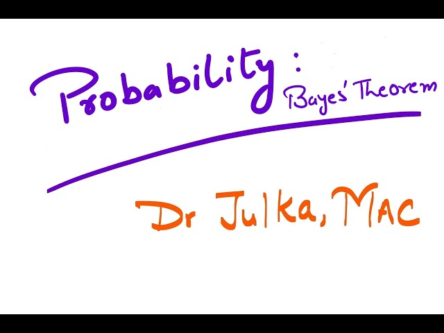 Probability Bayes Theorem