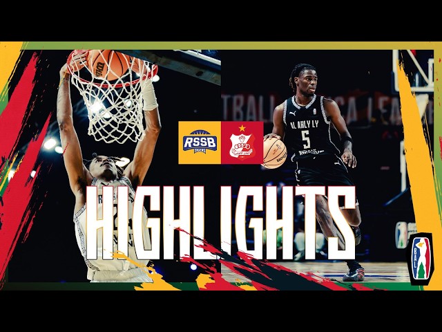 Game Highlights: RSSB Tigers (Rwanda) v Al Ahly Ly (Libya) | Kalahari Conference | BAL Season 6
