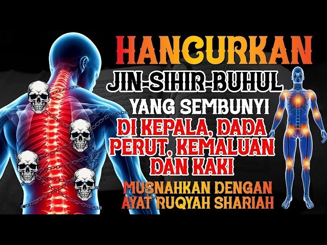 RUQYAH MUSTAJAB || SINGKIRKAN JIN SIHIR YANG BERSARANG DI KEPALA, JANTUNG, DARAH DAN LAINNYA