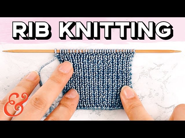 Rib Stitch for Beginners: 1x1 and 2x2 Rib