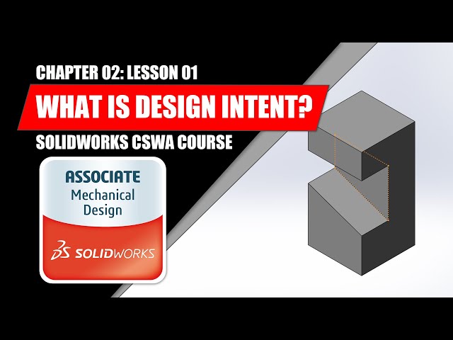What is Design Intent? | SOLIDWORKS BEGINNER | Chapter 02: Lesson 01 | CSWA COURSE