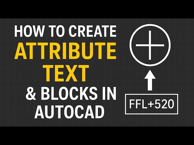 How to Create Attribute Text & Blocks in AutoCAD | Step-by-Step Tutorial