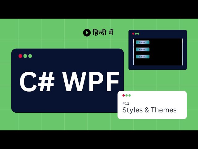 C# WPF Tutorial 13 - Styles and Themes in WPF | Resource Dictionary |  Explained in Hindi हिंदी