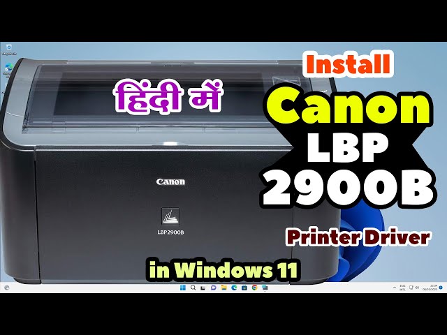 How to Download & Install Canon LBP 2900B Printer Driver Manually in Windows 11 - Hindi
