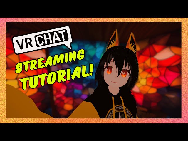 The Secrets of Streaming on VR Chat