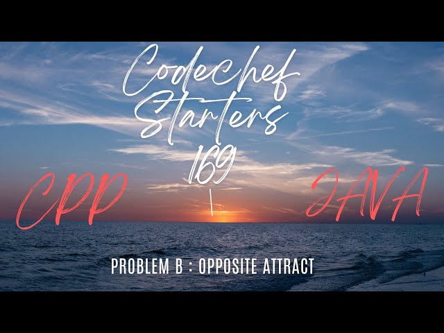 Codechef Starters 169 | Problem B | Opposite Attract | Solution in Hindi | CPP & JAVA Codes