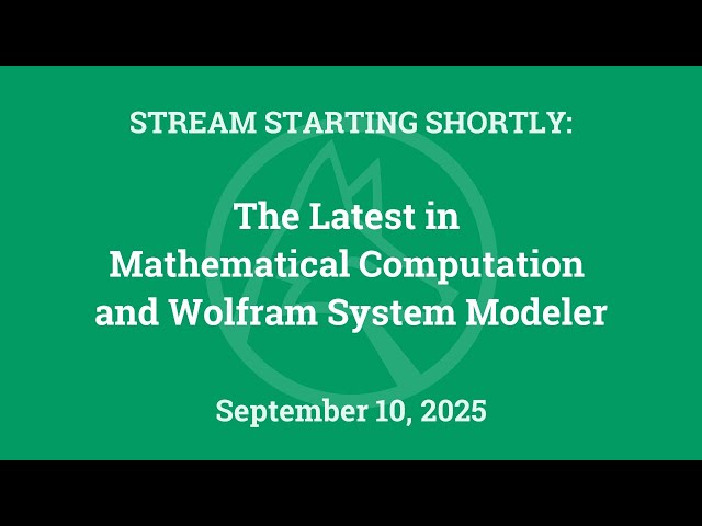 The Latest in Mathematical Computation and Wolfram System Modeler