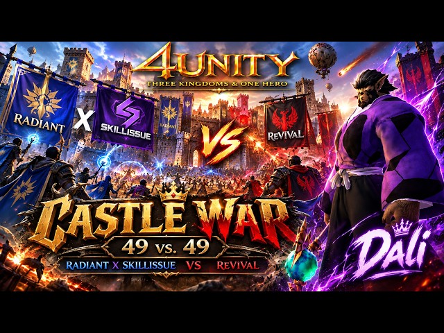 4Unity | Castle War Radiant vs. ReViVaL | 49 vs. 49