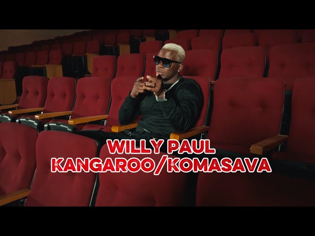 Willy Paul - Kangaroo/Komasava (Official Music Video)