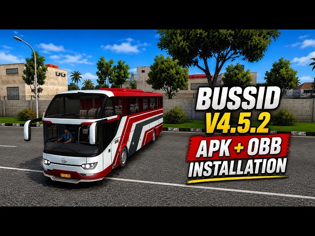 BUSSID V4.5.2 APK + OBB Installation | New Update Features & Changes | Bus Simulator Indonesia