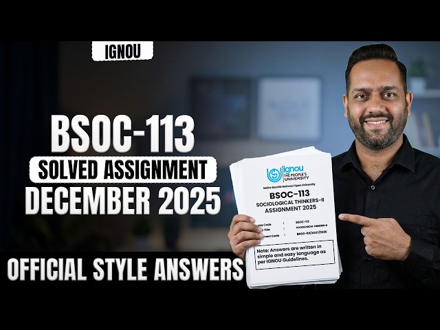 BSOC 113 Solved Assignment 2026 | IGNOU BSOC 113 Sociological Thinkers-II Assignment