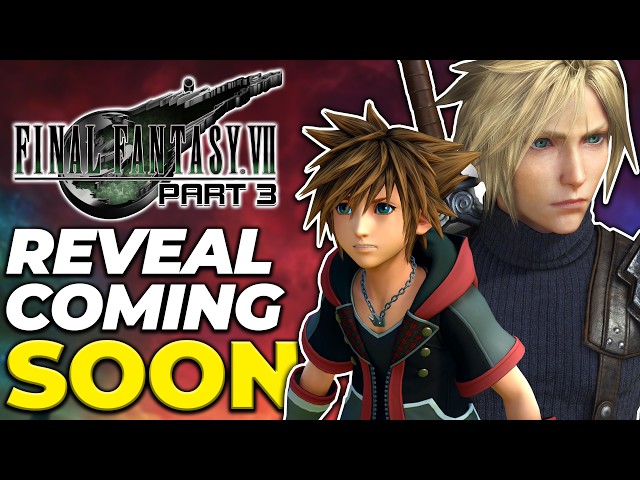 Final Fantasy 7 Remake PART 3 Is Coming SOON!