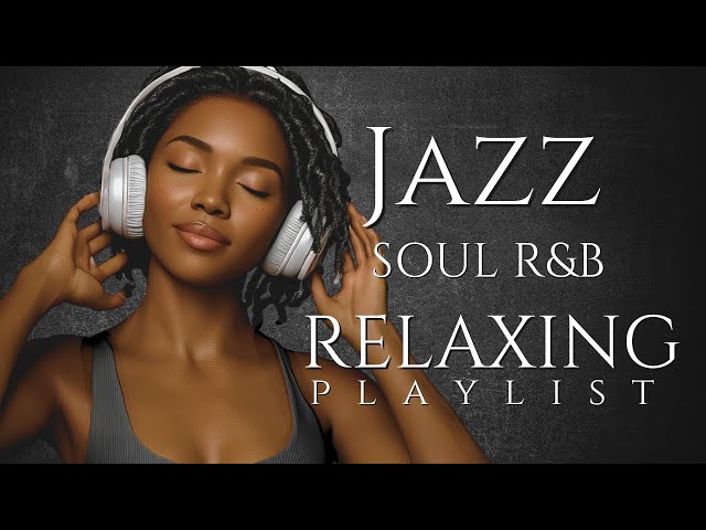 Smooth Jazz & Soulful R&B Instrumental – Chill Background Music for Relaxing