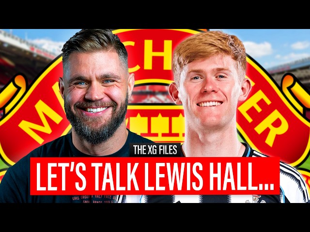 Lewis Hall - Manchester United's #1 Left-Back Target! Deal On? | The xG Files