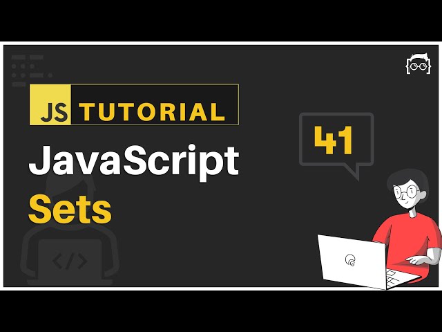 #41 JavaScript Bangla Tutorial | JavaScript Sets