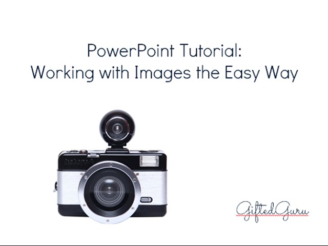 Tutorial: Images in PowerPoint the Easy Way