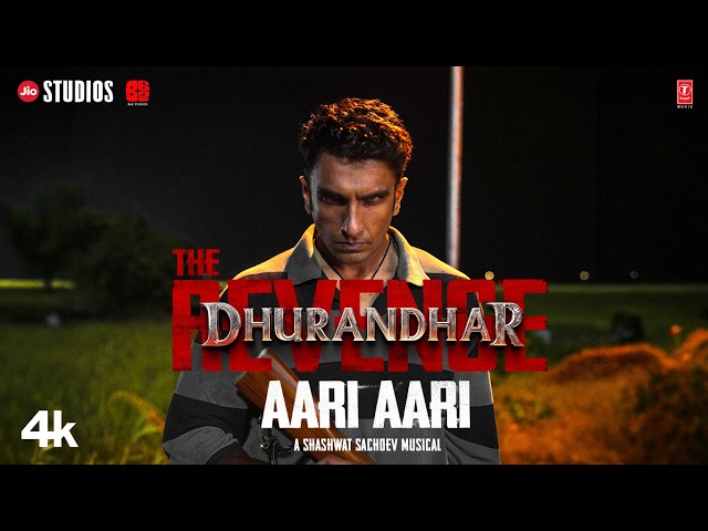 Dhurandhar The Revenge - AARI AARI (Video)| Ranveer Singh | Shashwat Sachdev,Bombay Rockers|Aditya D