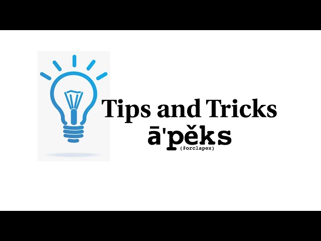 4 Easy Tips and Tricks | Oracle APEX