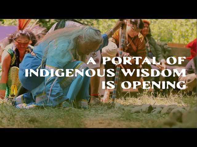 40+ Indigenous Wisdom Keepers Are Gathering To Share Ancestral Practices