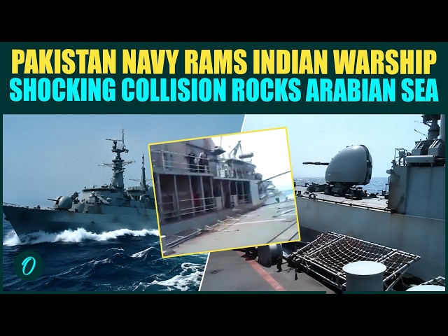 DRAMATIC MOMENT: Pakistan Navy Ship CRASHES Into Indian Warship During Tense Arabian Sea Encounter