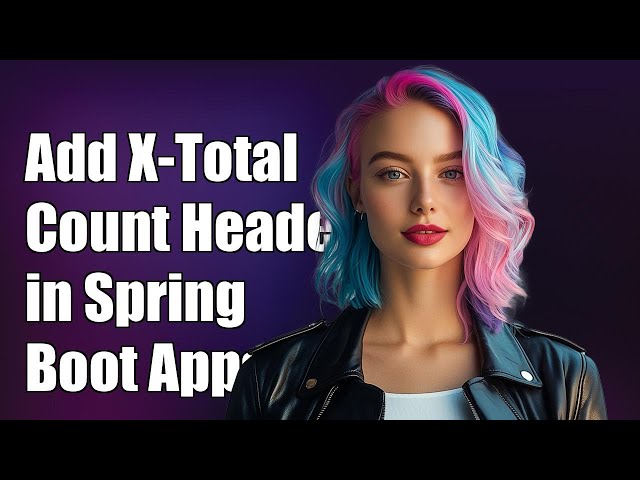 How to Automatically Add 'X-Total-Count' Header in Spring Boot Applications