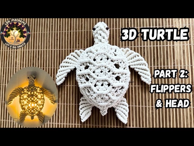 How to Make a 3D Macrame Sea Turtle | Part 2: Flippers & Head Tutorial