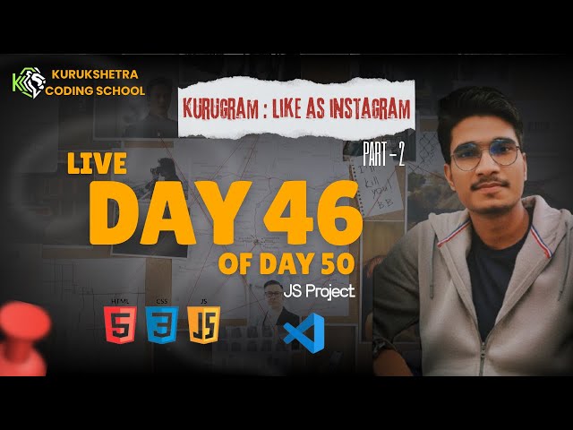 🔥 Day 46 – Build “Kurugram” 📸 | Instagram-Like Web App | 50 Days Frontend Challenge Part - 2