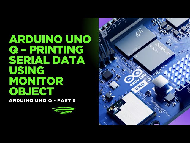 #5 How to Print Data on Arduino Uno Q Console using Monitor Object | button read on Arduino Uno Q