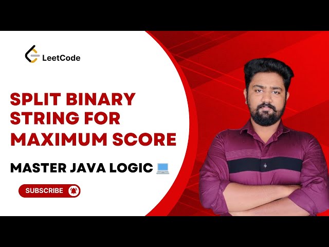 Master the Binary String Split Problem | Optimal Java Solution with Detailed Explanation | LeetCode