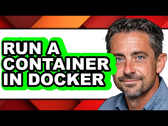 How to Run a Container in Docker (updated)