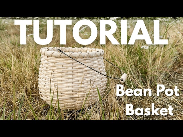 How to Weave a Bean Pot Basket | Full Tutorial for Beginners