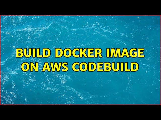 Build Docker image on AWS CodeBuild