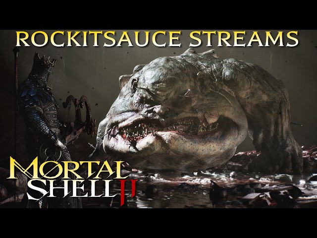 Rockitsauce Streams Mortal Shell 2 Episode 7 (8-23-2026)
