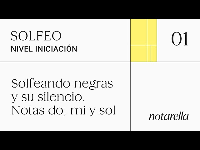 Tema 1. Solfeando negras y su silencio. Notas do, mi y sol. Curso solfeo Nivel Iniciación