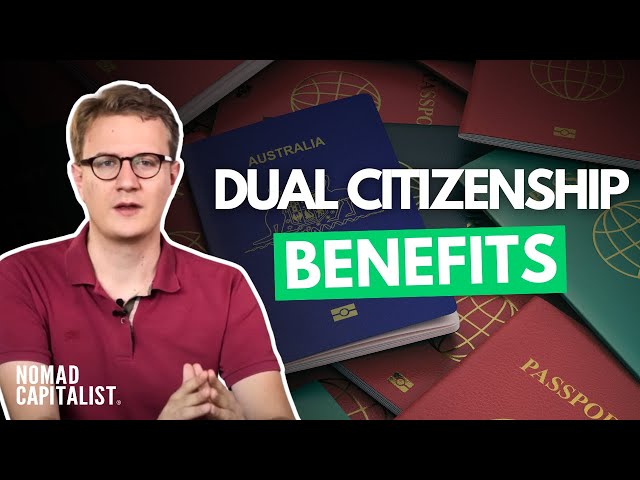 The Benefits of Dual Citizenship