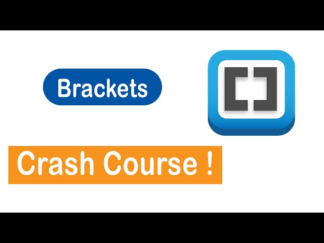 Brackets Crash Course | Brackets Tutorial For Beginners