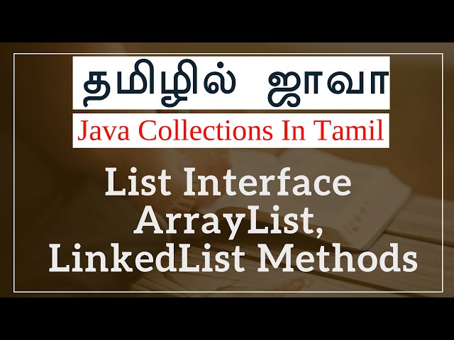 Java Collection in Tamil - List Interface ArrayList, LinkedList Methods - Java in Tamil - Payilagam